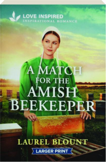 A MATCH FOR THE AMISH BEEKEEPER