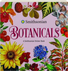 BOTANICALS: A Smithsonian Sticker Book