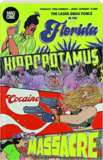 THE FLORIDA HIPPOPOTAMUS COCAINE MASSACRE