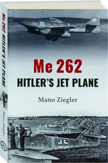 ME 262: Hitler's Jet Plane