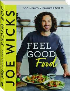 JOE WICKS FEEL GOOD FOOD