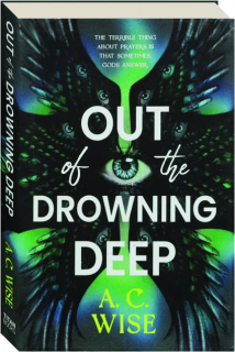 OUT OF THE DROWNING DEEP