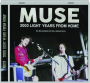MUSE: 2000 Light Years from Home - Thumb 1