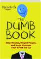 THE DUMB BOOK: Silly Stories, Stupid People, and Mega Mistakes That Crack Us Up - Thumb 1
