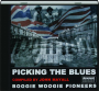 PICKING THE BLUES: Boogie Woogie Pioneers - Thumb 1