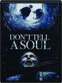 DON'T TELL A SOUL - Thumb 1