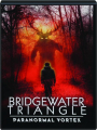 BRIDGEWATER TRIANGLE: Paranormal Vortex - Thumb 1