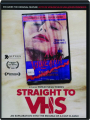 STRAIGHT TO VHS - Thumb 1