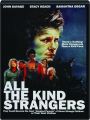ALL THE KIND STRANGERS - Thumb 1
