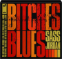 SASS JORDAN: Bitches Blues - Thumb 1