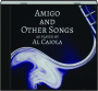 AL CAIOLA: Amigo and Other Songs - Thumb 1