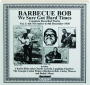 BARBECUE BOB: Complete Recorded Works, Volume 3 - Thumb 1