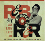 RHYTHM & BLUES GOES ROCK & ROLL 1: My Baby Left Me - Thumb 1