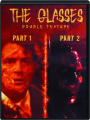 THE GLASSES: Parts 1 & 2 - Thumb 1