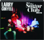 LARRY CORYELL: Live at the Sugar Club - Thumb 1