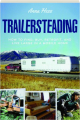 TRAILERSTEADING: How to Find, Buy, Retrofit, and Live Large in a Mobile Home - Thumb 1