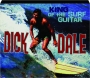 DICK DALE: King of the Surf Guitar - Thumb 1