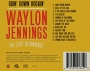 WAYLON JENNINGS: Goin' Down Rockin'--The Last Recordings - Thumb 2