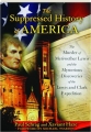 THE SUPPRESSED HISTORY OF AMERICA: The Murder of Meriwether Lewis and the Mysterious Discoveries of the Lewis and Clark Expedition - Thumb 1