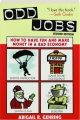 ODD JOBS, SECOND EDITION: How to Have Fun and Make Money in a Bad Economy - Thumb 1