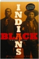 BLACK INDIANS: A Hidden Heritage - Thumb 1