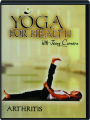 YOGA FOR HEALTH: Arthritis - Thumb 1
