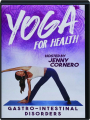 YOGA FOR HEALTH: Gastro-Intestinal Disorders - Thumb 1