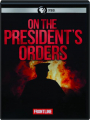 ON THE PRESIDENT'S ORDERS: FRONTLINE - Thumb 1