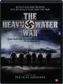 THE HEAVY WATER WAR - Thumb 1