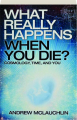 WHAT REALLY HAPPENS WHEN YOU DIE? Cosmology, Time, and You - Thumb 1