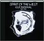 SPIRIT OF THE WEST: Old Material 1984-1986 - Thumb 1
