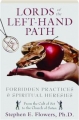 LORDS OF THE LEFT-HAND PATH: Forbidden Practices & Spiritual Heresies - Thumb 1