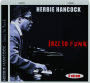 HERBIE HANCOCK: Jazz to Funk - Thumb 1