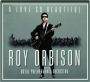 ROY ORBISON WITH THE ROYAL PHILHARMONIC ORCHESTRA: A Love So Beautiful - Thumb 1