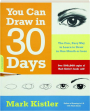 YOU CAN DRAW IN 30 DAYS: The Fun, Easy Way to Learn to Draw in One Month or Less - Thumb 1
