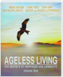 AGELESS LIVING, VOLUME ONE: The Secrets of Happiness and Longevity - Thumb 1