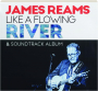 JAMES REAMS: Like a Flowing River - Thumb 1