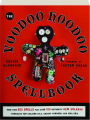 THE VOODOO HOODOO SPELLBOOK - Thumb 1