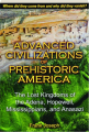 ADVANCED CIVILIZATIONS OF PREHISTORIC AMERICA: The Lost Kingdoms of the Adena, Hopewell, Mississippians, and Anasazi - Thumb 1