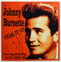 JOHNNY BURNETTE: Tear It Up - Thumb 1