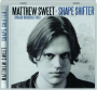 MATTHEW SWEET: Shape Shifter - Thumb 1