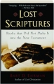 LOST SCRIPTURES: Books That Did Not Make It into the New Testament - Thumb 1