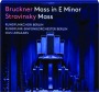 BRUCKNER: Mass in E Minor / STRAVINSKY: Mass - Thumb 1