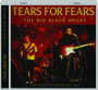 TEARS FOR FEARS: The Big Black Smoke - Thumb 1