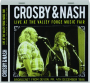 CROSBY & NASH: Live at the Valley Forge Music Fair - Thumb 1