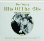 TOO YOUNG: Hits of the '50s - Thumb 1