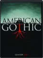 AMERICAN GOTHIC: Season One - Thumb 1