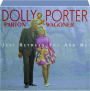 DOLLY PARTON & PORTER WAGONER: Just Between You and Me - Thumb 1