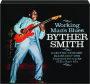 BYTHER SMITH: Working Man's Blues - Thumb 1