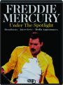 FREDDIE MERCURY: Under the Spotlight - Thumb 1